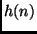 $h(n)$