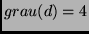 $grau(d) = 4$