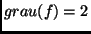 $grau(f) = 2$