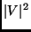 $\vert V\vert^2$