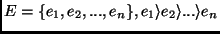 $E = \{ e_1, e_2, ..., e_n \},
e_1 \rangle e_2 \rangle ... \rangle e_n$
