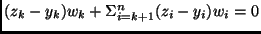 $(z_k - y_k)w_k + \Sigma _{i = k + 1}^n (z_i - y_i)w_i = 0 $
