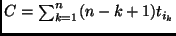 $C= \sum _{k= 1}^n (n - k + 1)t_{i_k}$
