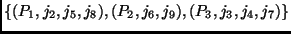 $\{ (P_1, j_2, j_5, j_8), (P_2, j_6, j_9),
(P_3, j_3, j_4, j_7)\}$