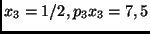 $x_3 = 1/2, p_3x_3 = 7,5$