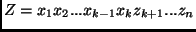 $Z = x_1 x_2 ... x_{k - 1} x_k z_{k + 1} ... z_n$