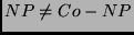 $NP \neq Co-NP$