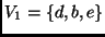 $V_1 = \{ d, b, e \}$