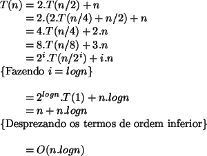 \begin{algorithmic}
\STATE
\STATE $T(n) = 2.T(n/2) + n$\STATE \hspace{0.7cm} $= ...
...ferior}
\STATE
\STATE \hspace{0.7cm} $=O(n.logn)$\STATE
\STATE
\end{algorithmic}
