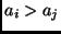 $a_i > a_j$