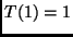 $T(1) = 1$