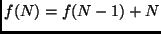$f(N) = f(N - 1) + N$