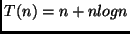$T(n) = n + nlogn$