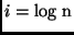 $i = \mbox{log n}$