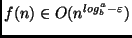 $f(n) \in O(n^{log_b^a - \varepsilon})$