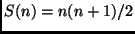 $S(n) = n(n + 1)/2$