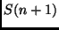 $S(n + 1)$