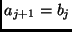 $a_{j + 1} = b_j$
