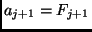 $a_{j + 1} = F_{j + 1}$