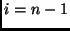 $i = n - 1$