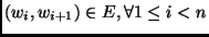 $(w_i, w_{i + 1}) \in E, \forall 1 \leq
i < n$