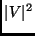 $\vert V\vert^2$