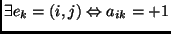 $\exists e_k = (i, j) \Leftrightarrow a_{ik} = +1$