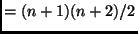 $= (n + 1)(n + 2)/2$